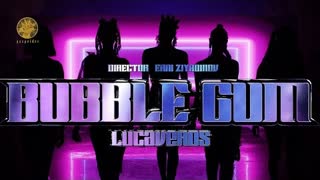 LUCAVEROS - BUBBLE GUM (Премьера клипа 2022)